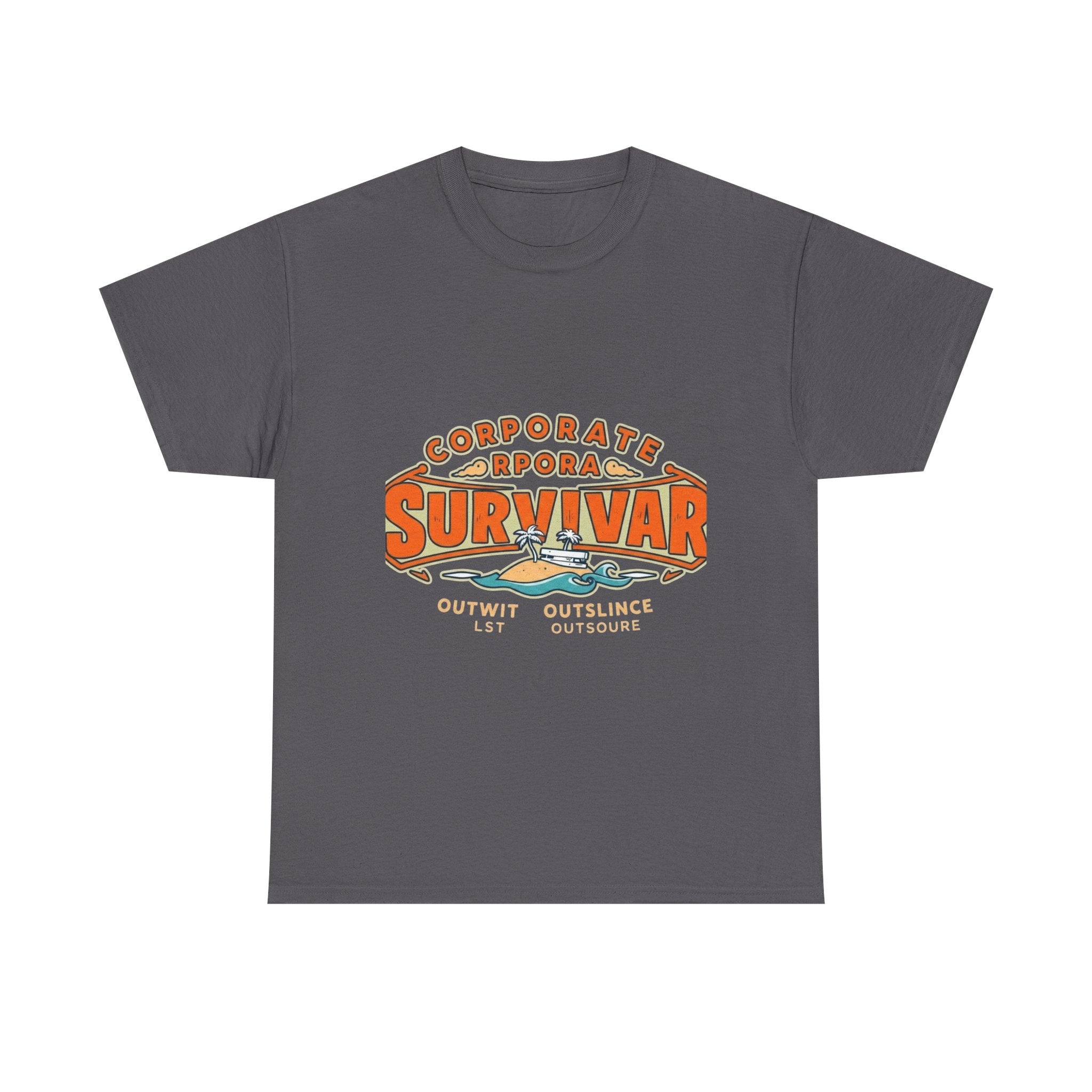 Corporate Survivor | Outwit Outlast Outsource | Funny Office T-Shirt