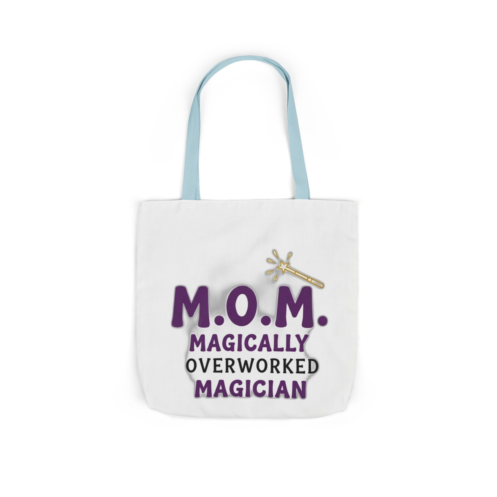 Magically Overworked Tote | Mother's Day Mom Gift