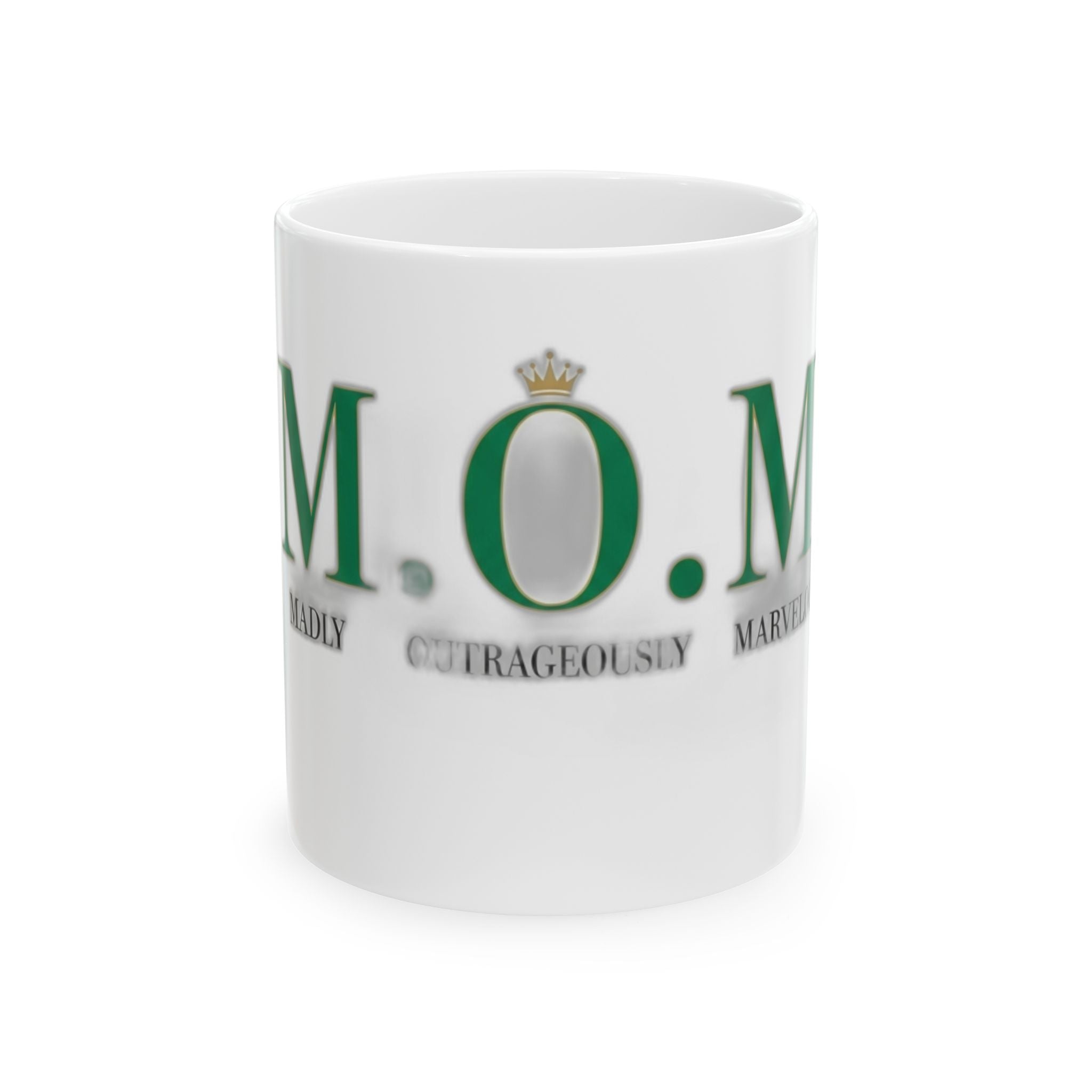 Madly Outrageously Marvelous Mug | Mother's Day Mom Gift