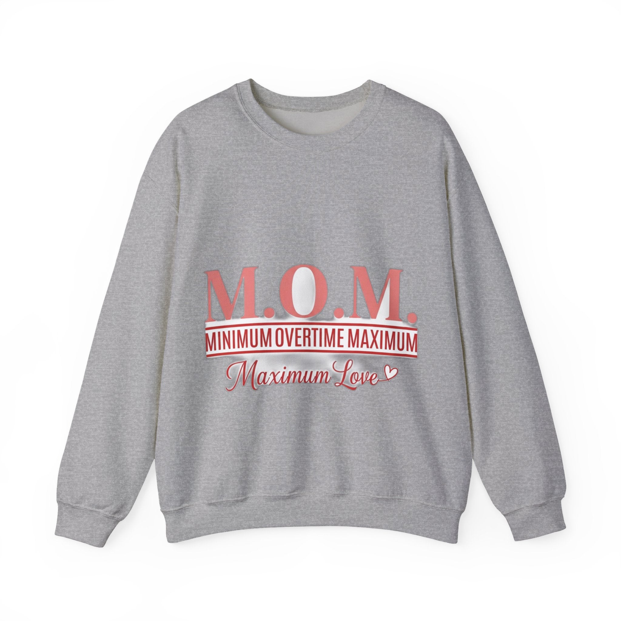 Min Overtime Max Love Sweatshirt | Mother's Day Mom Gift