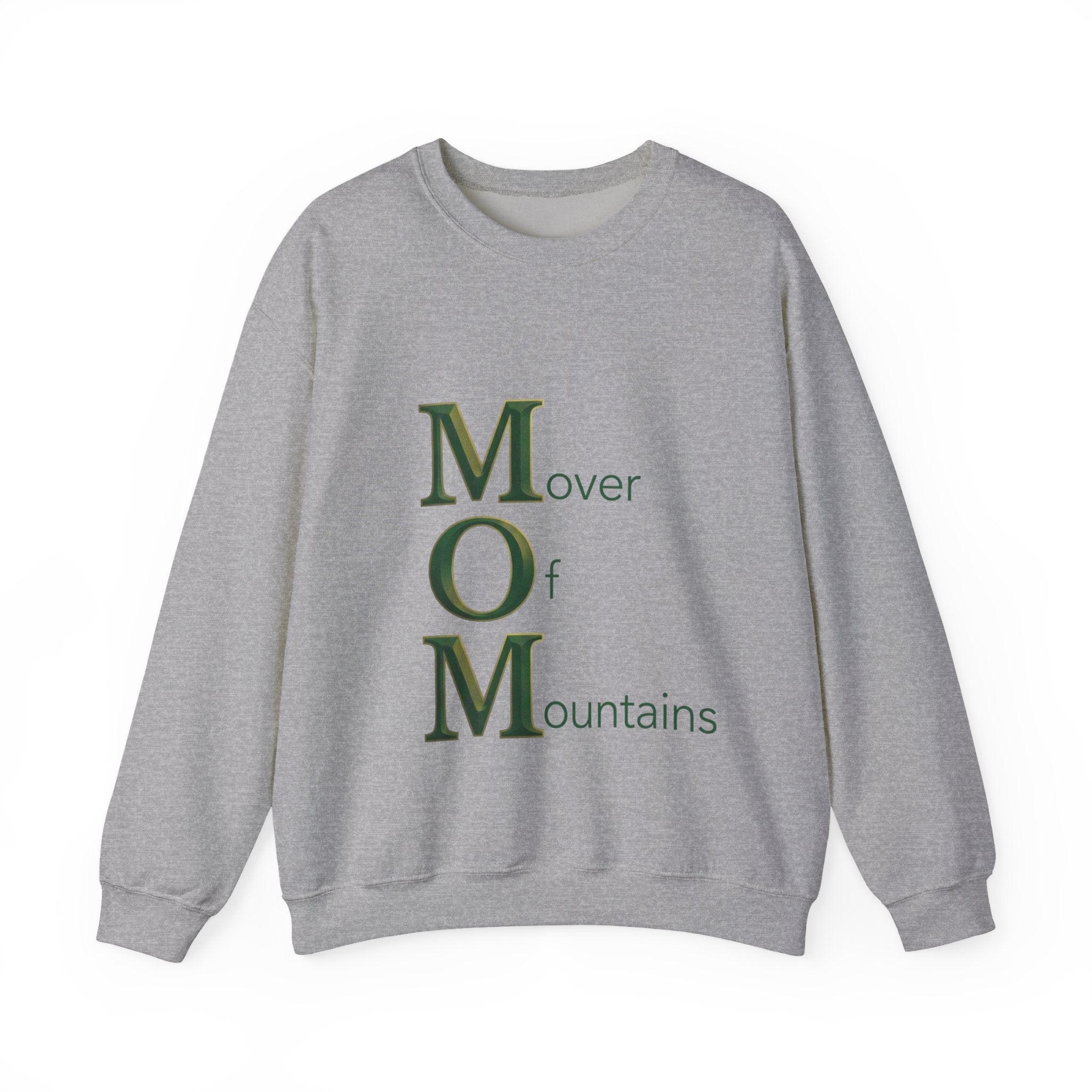 Mover Of Mountains Sweatshirt | Mother's Day M.O.M. Gift