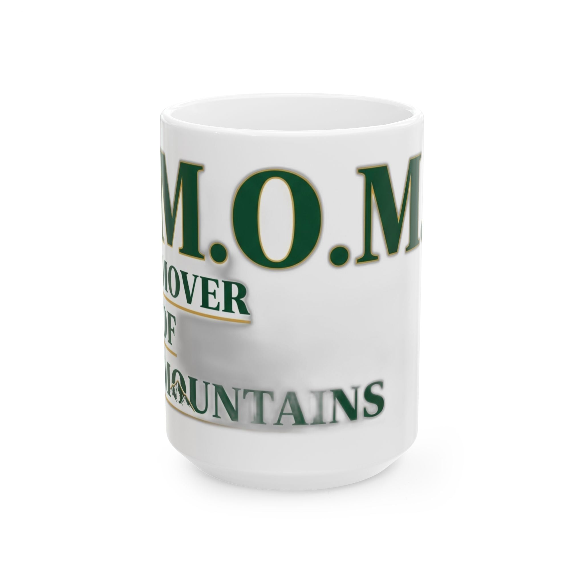 Mover Of Mountains Mug | Mother's Day Mom Gift