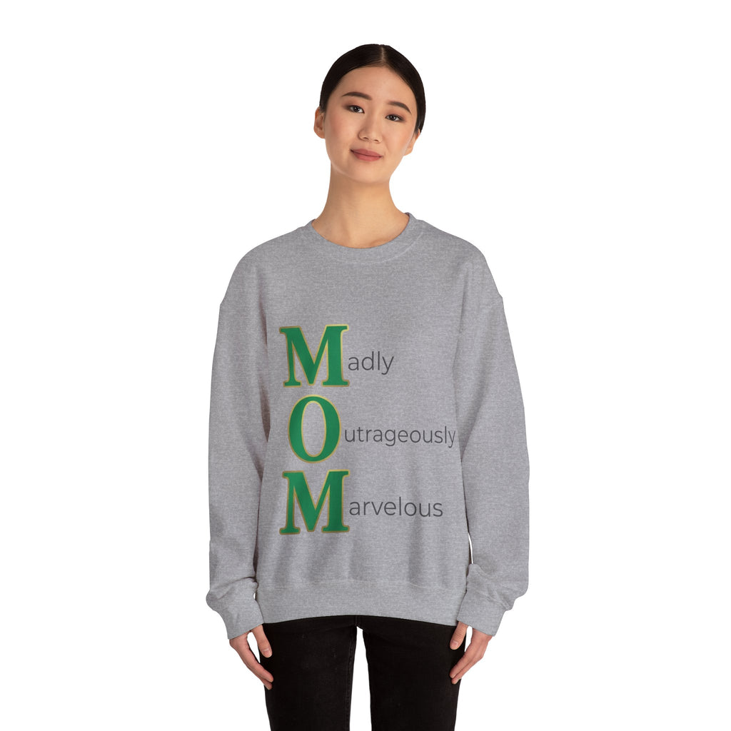 Madly Outrageously Marvelous Sweatshirt | Mother's Day M.O.M. Gift