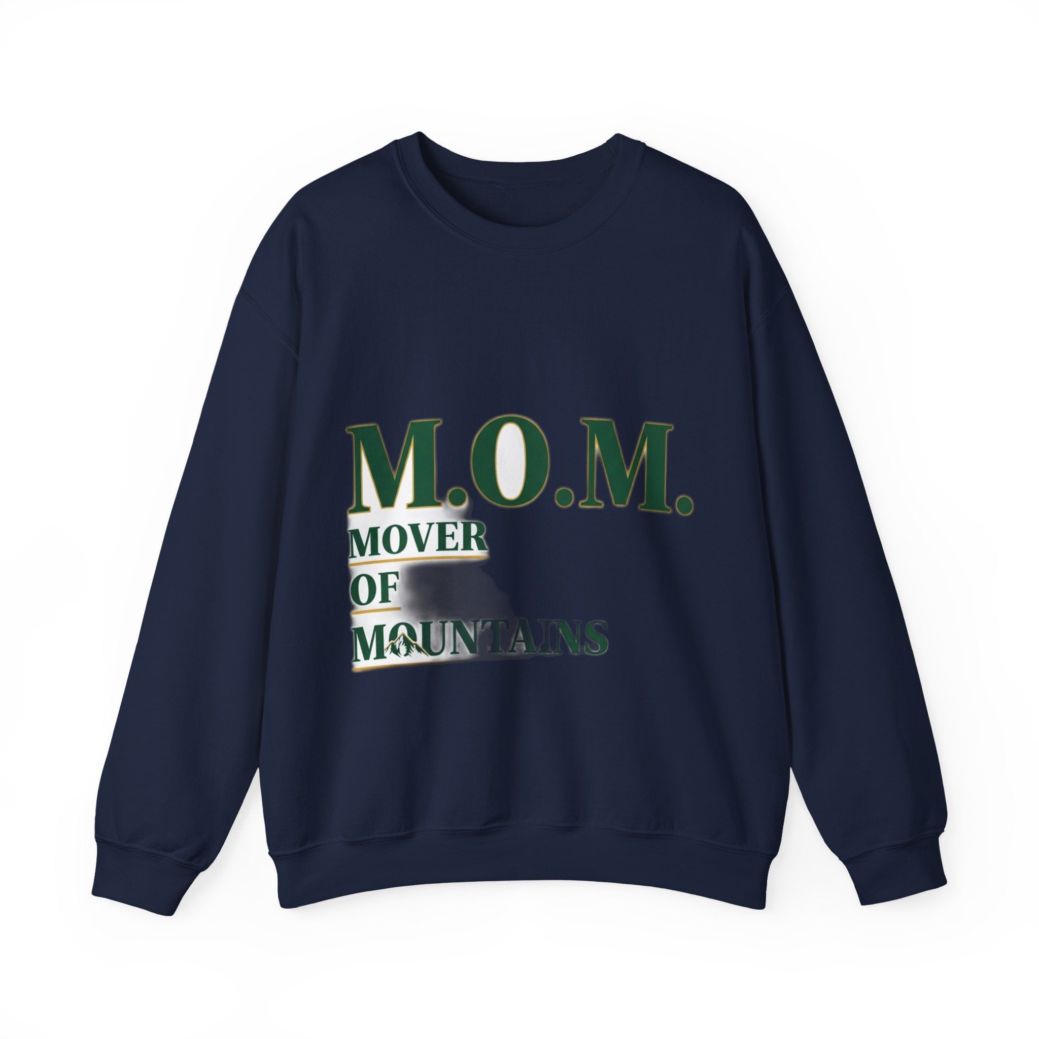 Mover Of Mountains Sweatshirt | Mother's Day Mom Gift