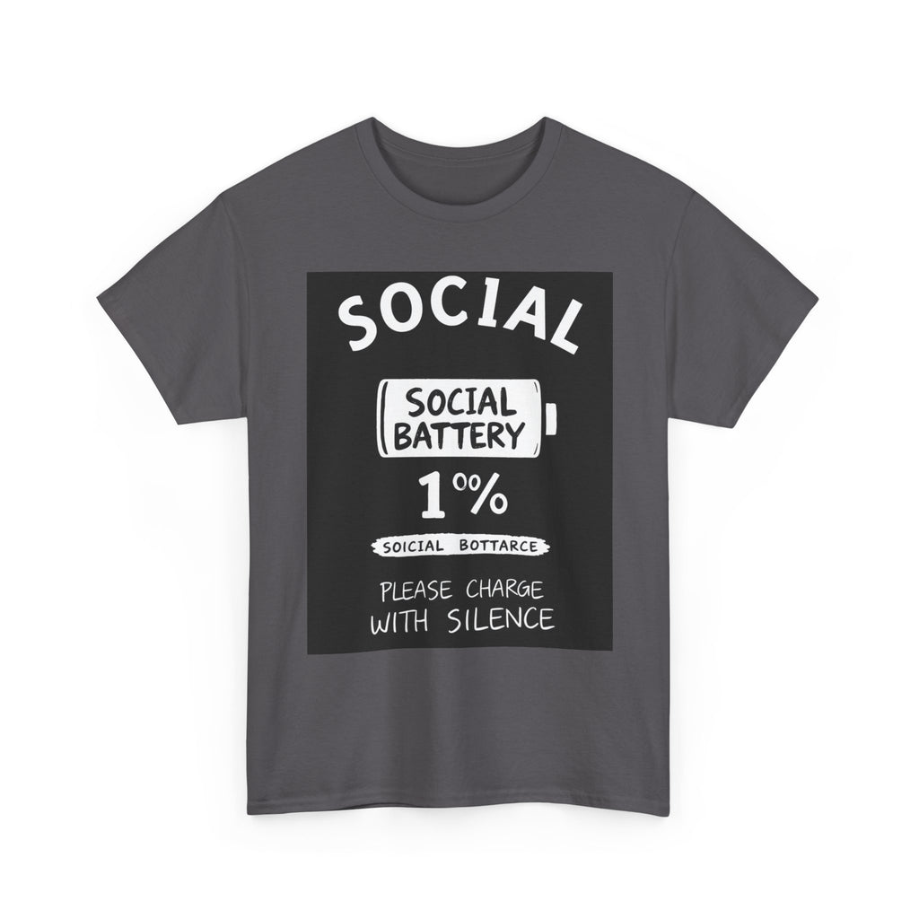 My Social Battery Is At 1% Please Charge With Silence | Introvert Funny T-Shirt