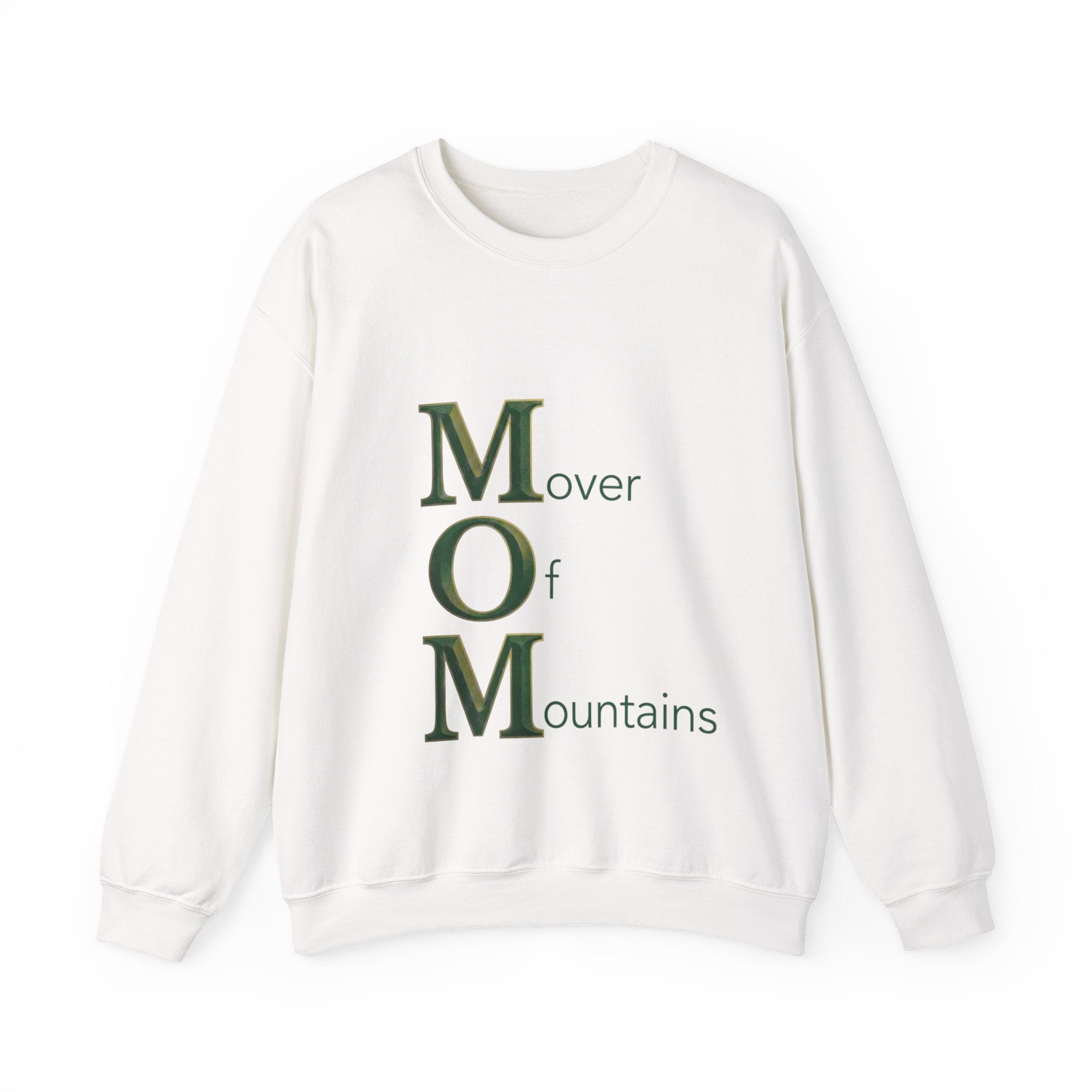 Mover Of Mountains Sweatshirt | Mother's Day M.O.M. Gift