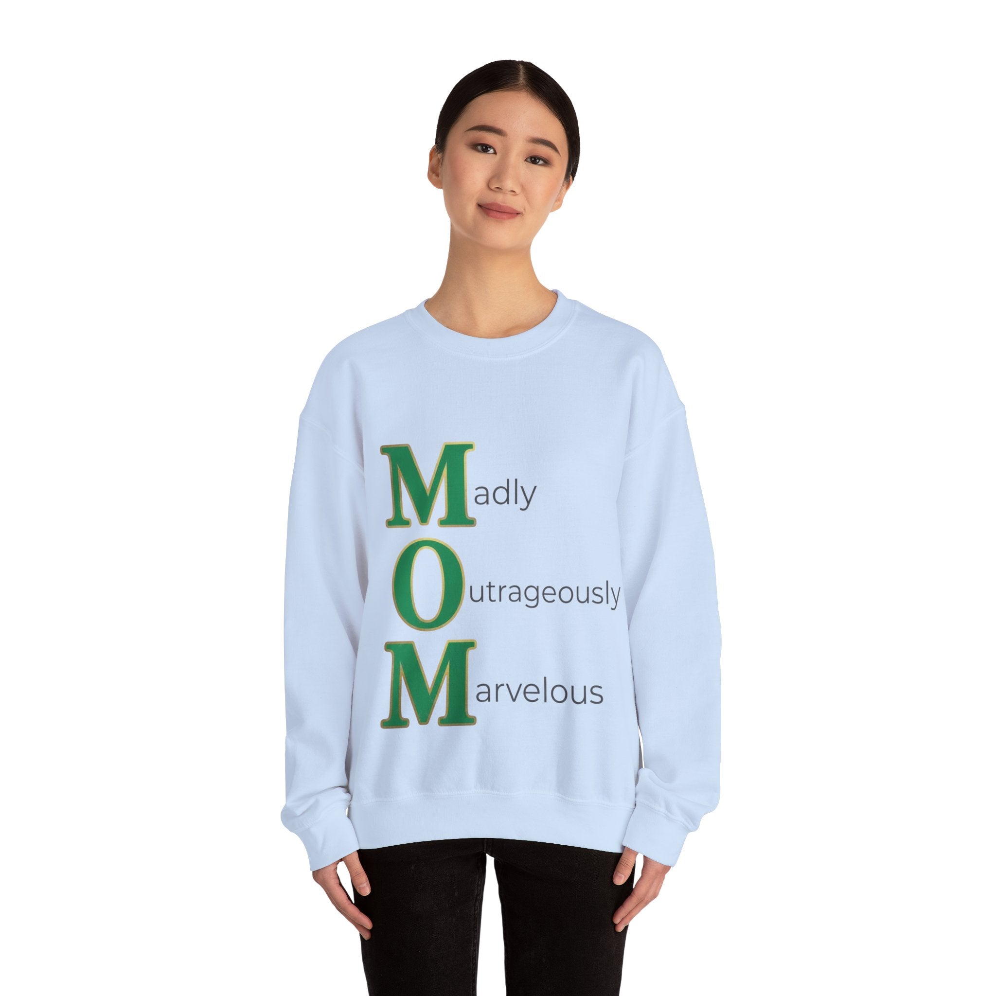 Madly Outrageously Marvelous Sweatshirt | Mother's Day M.O.M. Gift