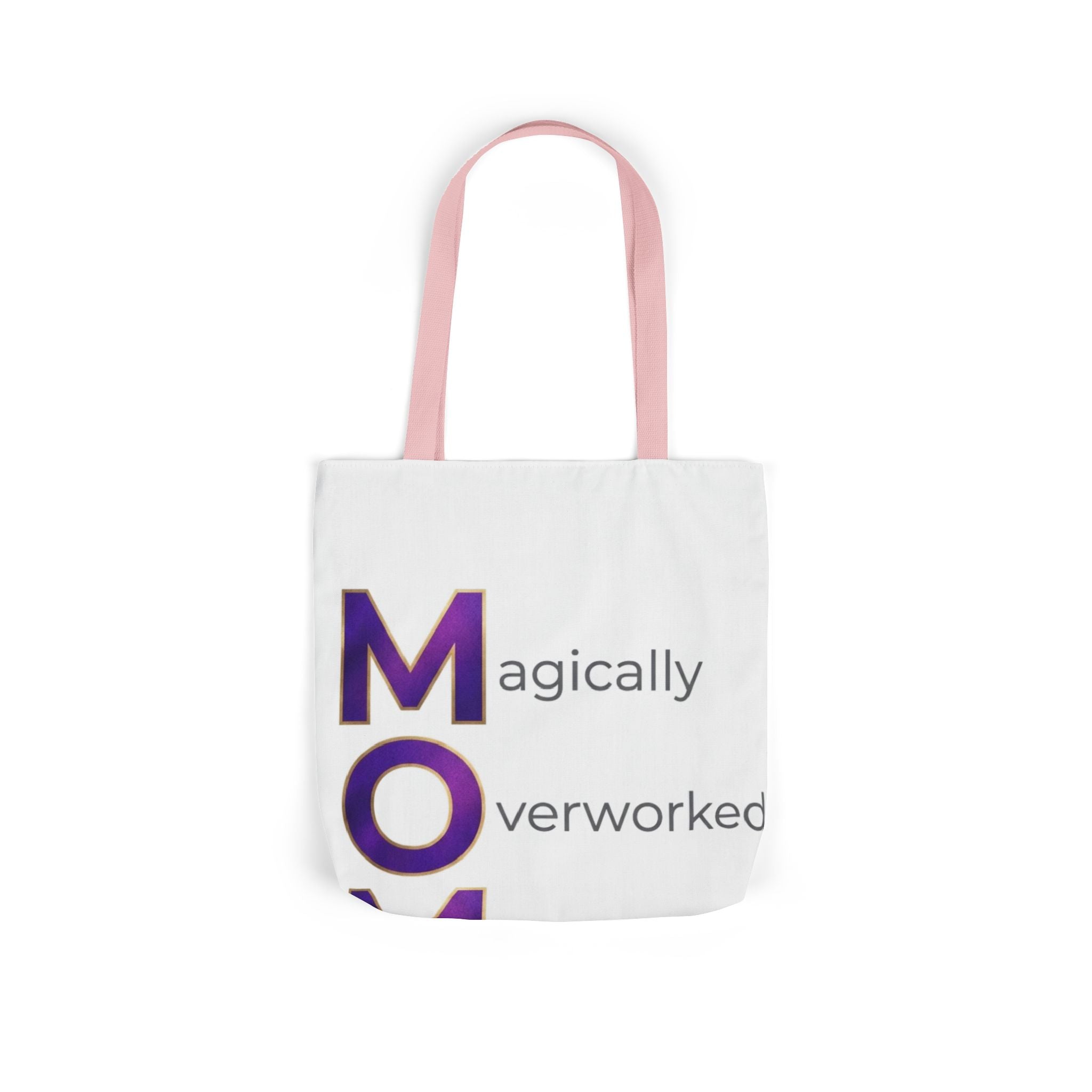 Magically Overworked Tote | Mother's Day M.O.M. Gift