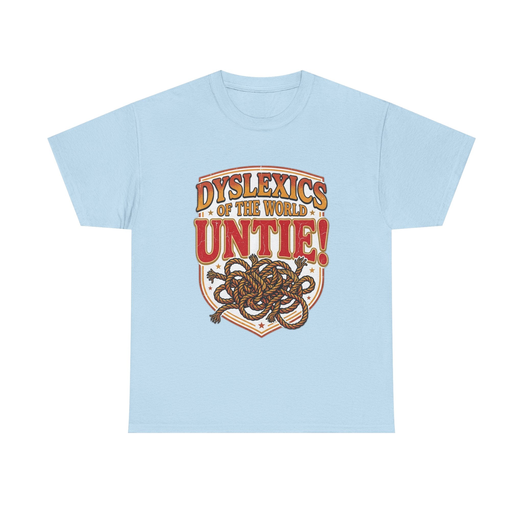 Dyslexics of the World UNTIE - Funny Dyslexia Humor T-Shirt | Sarcastic Gift Tee