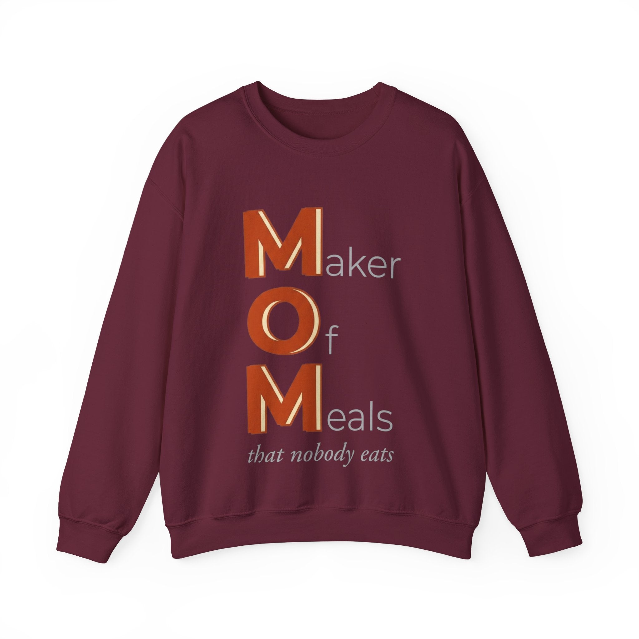 Maker Of Meals Nobody Eats Sweatshirt | Mother's Day M.O.M. Gift