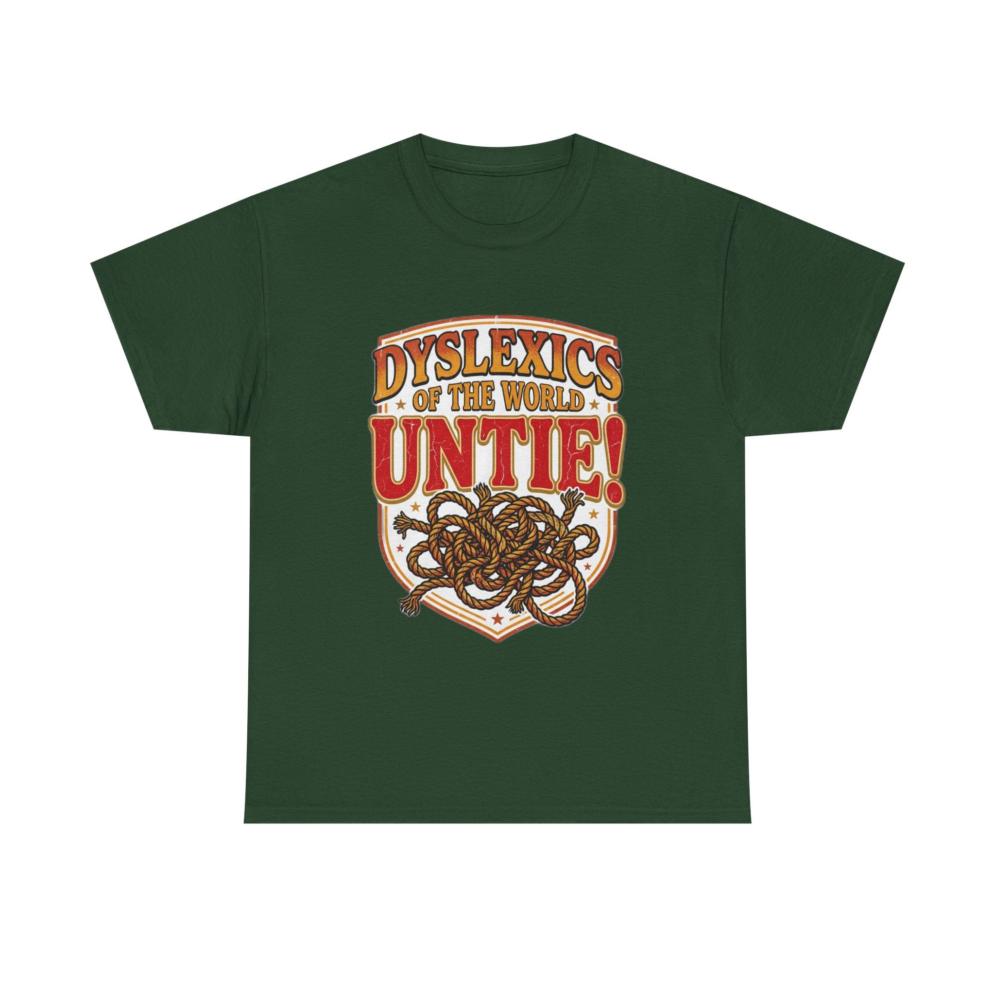 Dyslexics of the World UNTIE - Funny Dyslexia Humor T-Shirt | Sarcastic Gift Tee