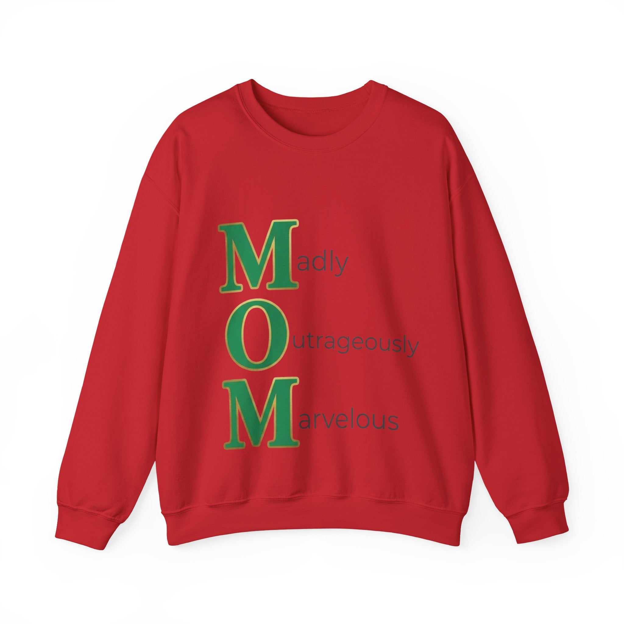 Madly Outrageously Marvelous Sweatshirt | Mother's Day M.O.M. Gift