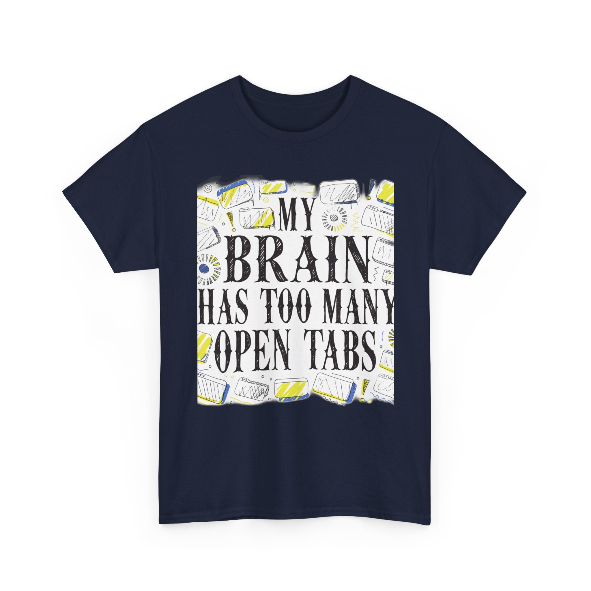 Late Diagnosed ADHD Club - My Brain Has Too Many Open Tabs | Funny ADHD T-Shirt