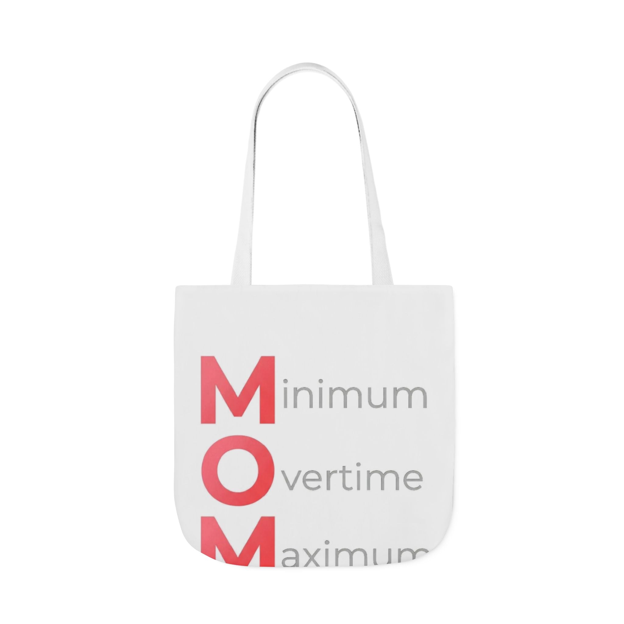Min Overtime Max Love Tote | Mother's Day M.O.M. Gift