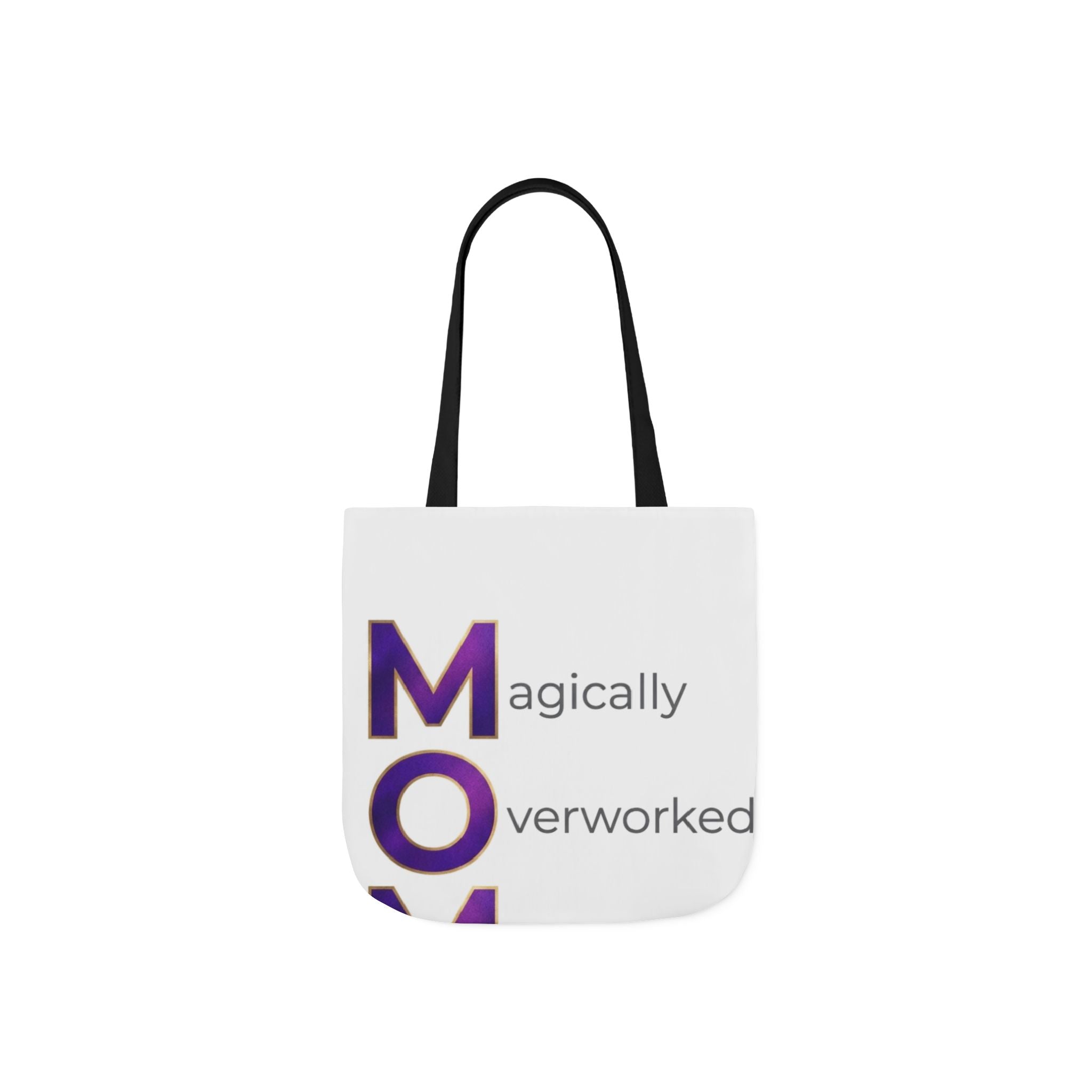 Magically Overworked Tote | Mother's Day M.O.M. Gift