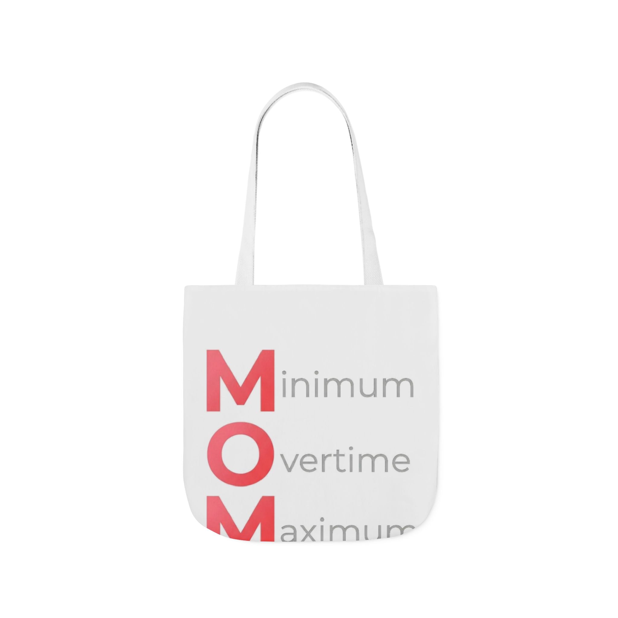 Min Overtime Max Love Tote | Mother's Day M.O.M. Gift