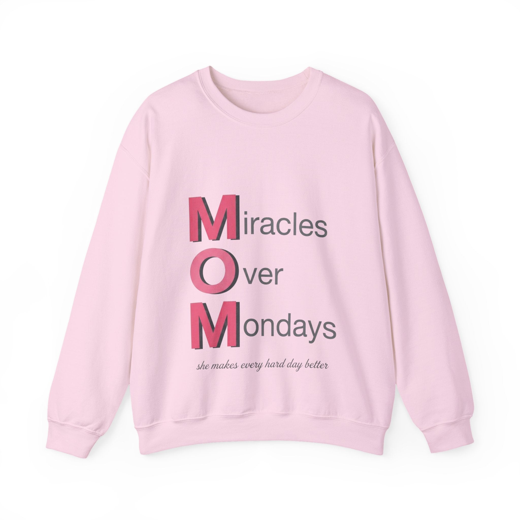 Miracles Over Mondays Sweatshirt | Mother's Day M.O.M. Gift