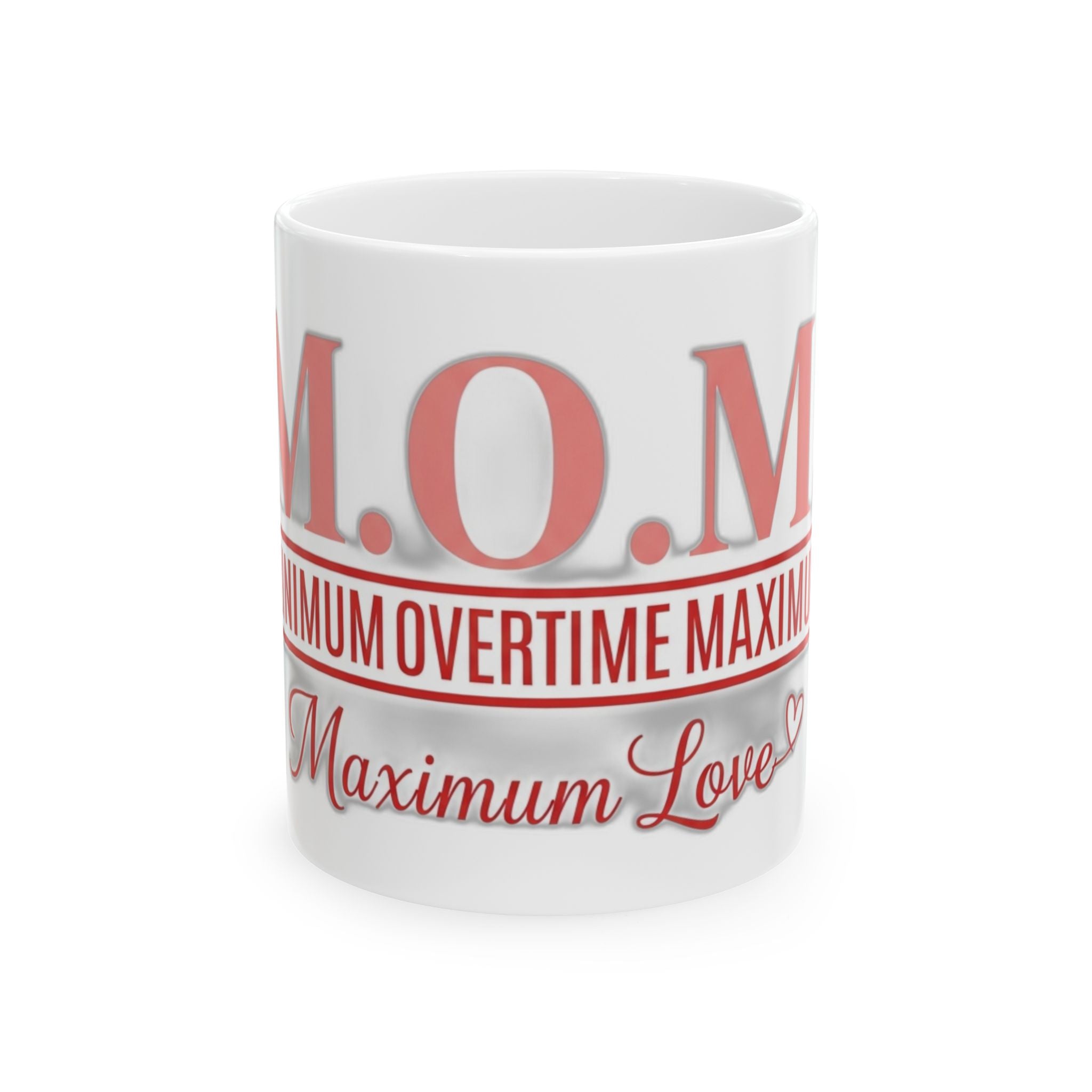 Min Overtime Max Love Mug | Mother's Day Mom Gift