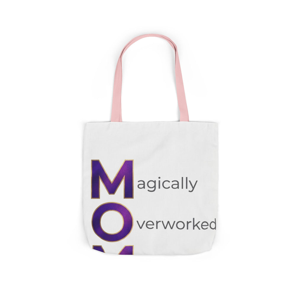 Magically Overworked Tote | Mother's Day M.O.M. Gift