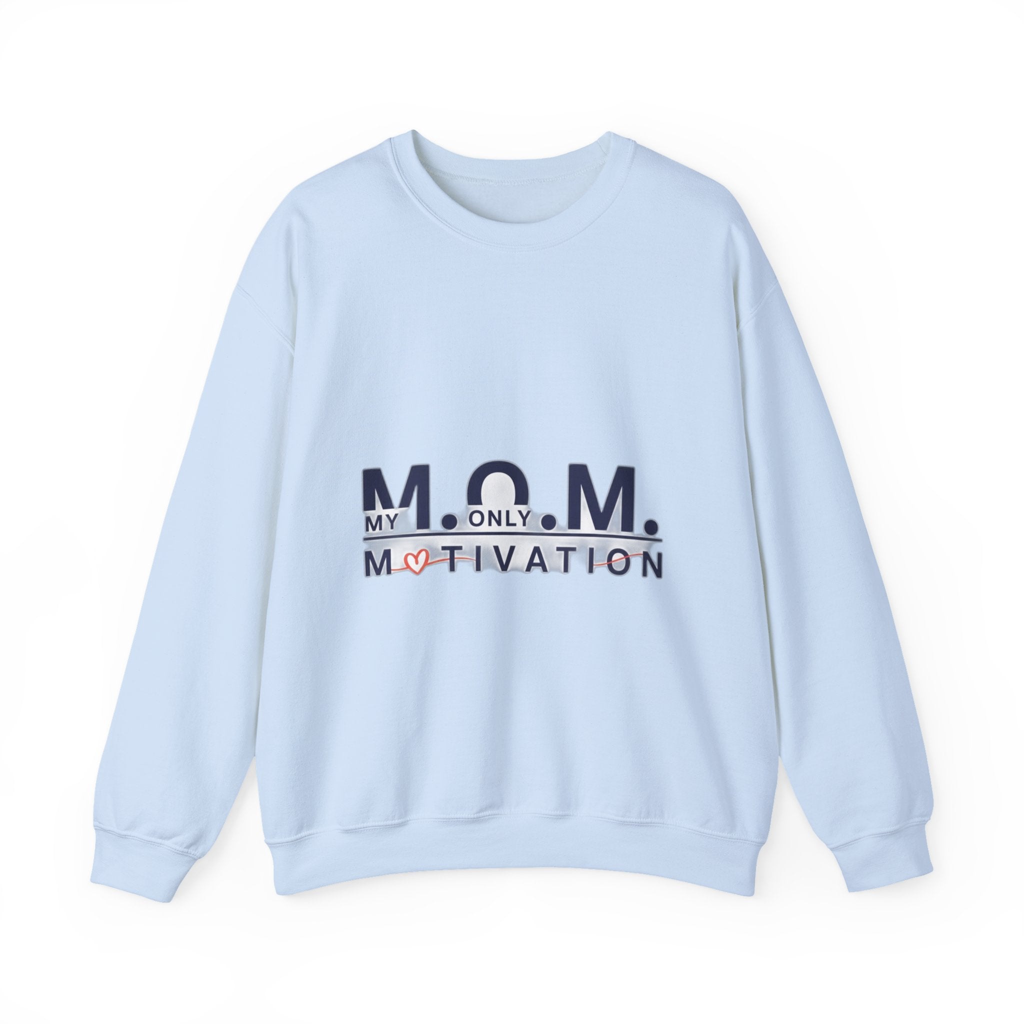 My Only Motivation Sweatshirt | Mother's Day Mom Gift