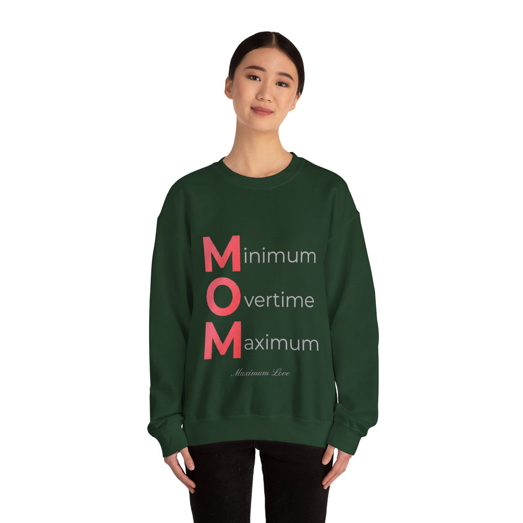 Min Overtime Max Love Sweatshirt | Mother's Day M.O.M. Gift