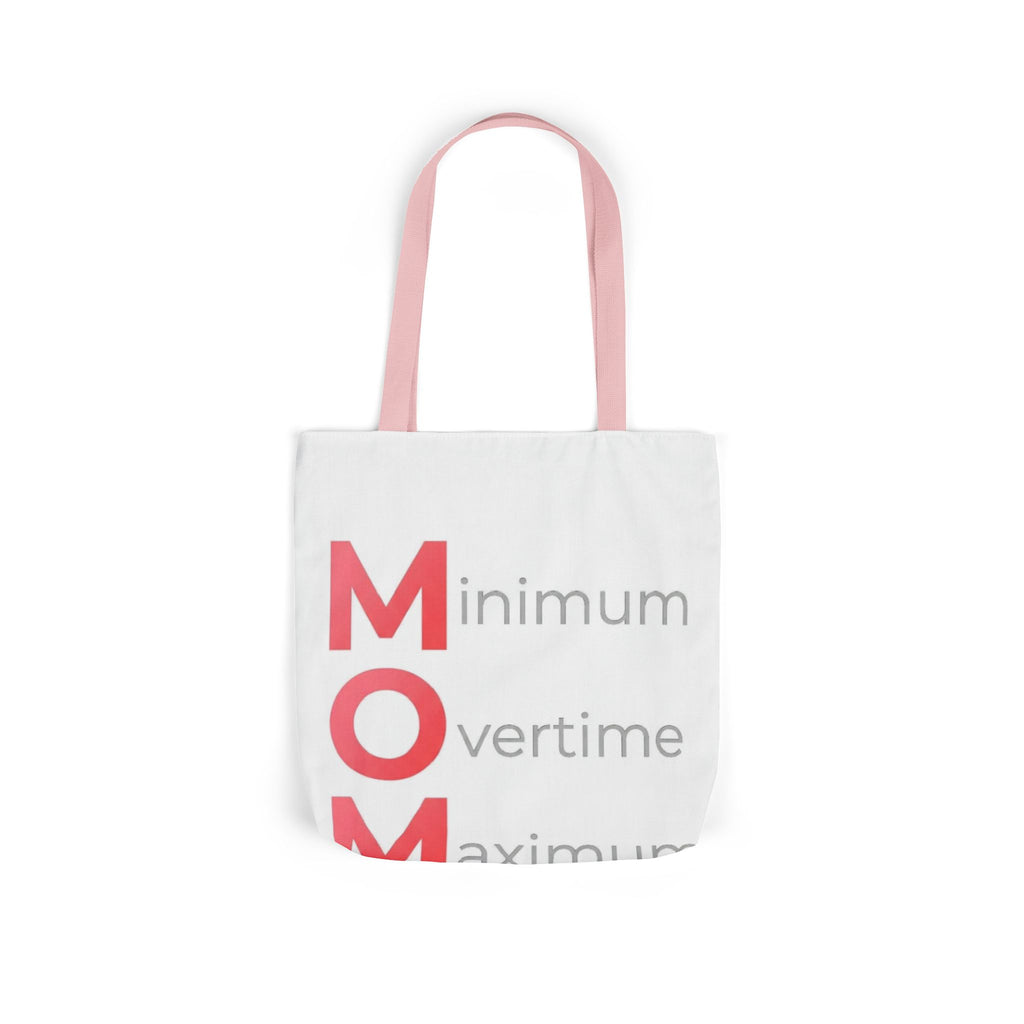 Min Overtime Max Love Tote | Mother's Day M.O.M. Gift